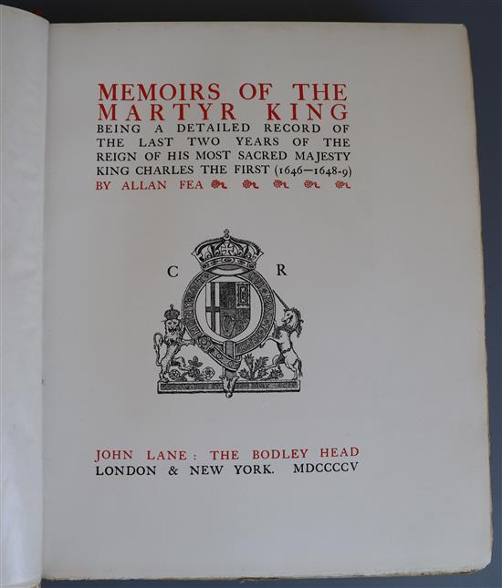 Fea, Allan - Memoirs of the Martyr King, one of 325, 4to, original calf gilt with arms of Charles I, London 1905